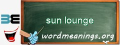 WordMeaning blackboard for sun lounge
